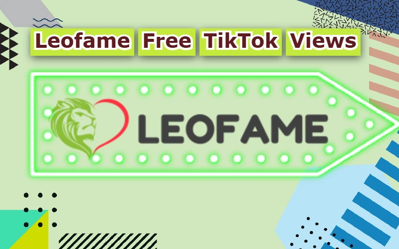 Leofame Free TikTok Views